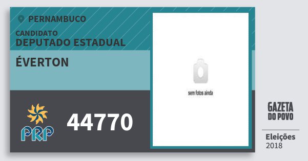 Santinho Éverton 44770 (PRP) Deputado Estadual | Pernambuco | Eleições 2018 Santinho Éverton 44770 (PRP) Deputado Estadual | Pernambuco | Eleições 2018