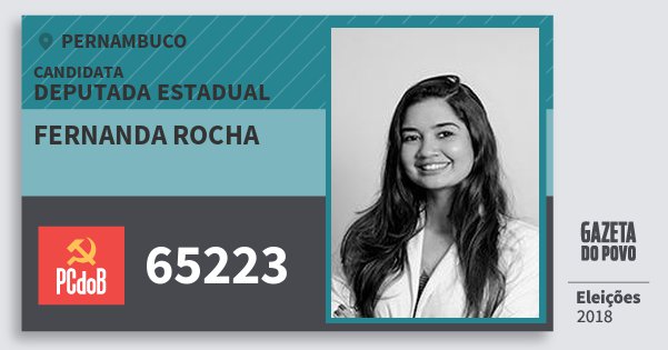 Santinho Fernanda Rocha 65223 (PC do B) Deputada Estadual | Pernambuco | Eleições 2018 Santinho Fernanda Rocha 65223 (PC do B) Deputada Estadual | Pernambuco | Eleições 2018