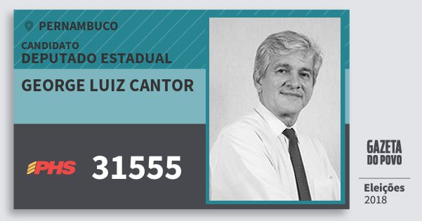 Santinho George Luiz Cantor 31555 (PHS) Deputado Estadual | Pernambuco | Eleições 2018 Santinho George Luiz Cantor 31555 (PHS) Deputado Estadual | Pernambuco | Eleições 2018