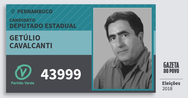 Santinho Getúlio Cavalcanti 43999 (PV) Deputado Estadual | Pernambuco | Eleições 2018 Santinho Getúlio Cavalcanti 43999 (PV) Deputado Estadual | Pernambuco | Eleições 2018