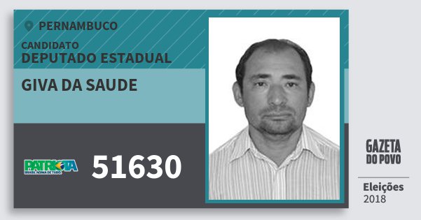 Santinho Giva da Saude 51630 (PATRI) Deputado Estadual | Pernambuco | Eleições 2018 Santinho Giva da Saude 51630 (PATRI) Deputado Estadual | Pernambuco | Eleições 2018