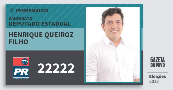 Santinho Henrique Queiroz Filho 22222 (PR) Deputado Estadual | Pernambuco | Eleições 2018 Santinho Henrique Queiroz Filho 22222 (PR) Deputado Estadual | Pernambuco | Eleições 2018