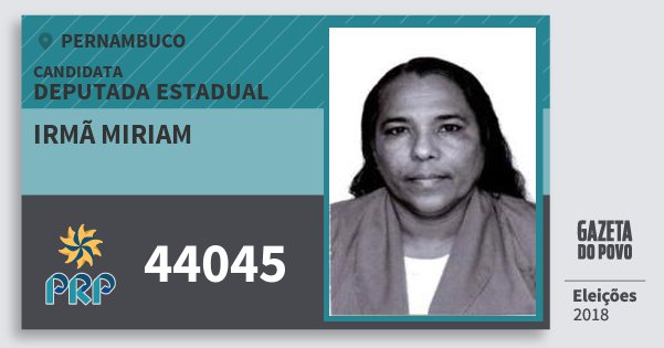 Santinho Irmã Miriam 44045 (PRP) Deputada Estadual | Pernambuco | Eleições 2018 Santinho Irmã Miriam 44045 (PRP) Deputada Estadual | Pernambuco | Eleições 2018