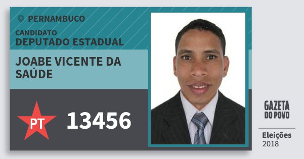 Santinho Joabe Vicente da Saúde 13456 (PT) Deputado Estadual | Pernambuco | Eleições 2018 Santinho Joabe Vicente da Saúde 13456 (PT) Deputado Estadual | Pernambuco | Eleições 2018