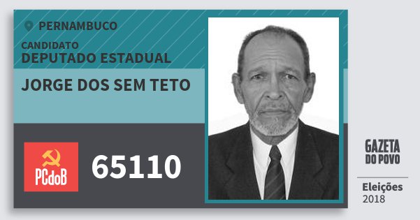 Santinho Jorge dos Sem Teto 65110 (PC do B) Deputado Estadual | Pernambuco | Eleições 2018 Santinho Jorge dos Sem Teto 65110 (PC do B) Deputado Estadual | Pernambuco | Eleições 2018