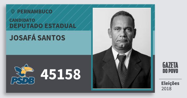 Santinho Josafá Santos 45158 (PSDB) Deputado Estadual | Pernambuco | Eleições 2018 Santinho Josafá Santos 45158 (PSDB) Deputado Estadual | Pernambuco | Eleições 2018