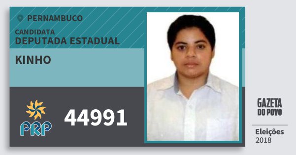 Santinho Kinho 44991 (PRP) Deputada Estadual | Pernambuco | Eleições 2018 Santinho Kinho 44991 (PRP) Deputada Estadual | Pernambuco | Eleições 2018