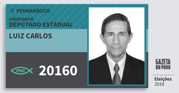 Santinho Luiz Carlos 20160 (PSC) Deputado Estadual | Pernambuco | Eleições 2018 Santinho Luiz Carlos 20160 (PSC) Deputado Estadual | Pernambuco | Eleições 2018