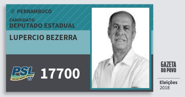 Santinho Lupercio Bezerra 17700 (PSL) Deputado Estadual | Pernambuco | Eleições 2018 Santinho Lupercio Bezerra 17700 (PSL) Deputado Estadual | Pernambuco | Eleições 2018
