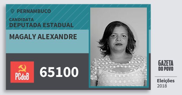 Santinho Magaly Alexandre 65100 (PC do B) Deputada Estadual | Pernambuco | Eleições 2018 Santinho Magaly Alexandre 65100 (PC do B) Deputada Estadual | Pernambuco | Eleições 2018