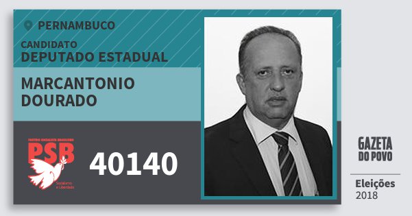 Santinho Marcantonio Dourado 40140 (PSB) Deputado Estadual | Pernambuco | Eleições 2018 Santinho Marcantonio Dourado 40140 (PSB) Deputado Estadual | Pernambuco | Eleições 2018