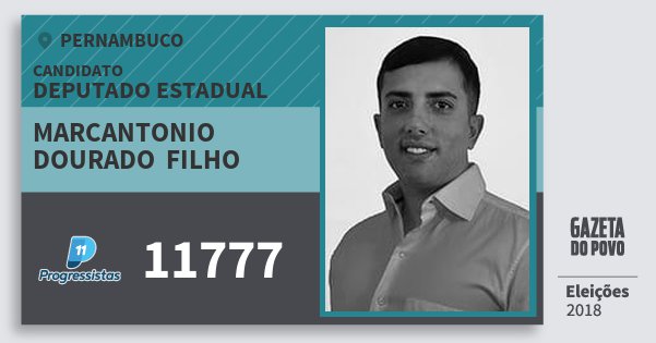 Santinho Marcantonio Dourado Filho 11777 (PP) Deputado Estadual | Pernambuco | Eleições 2018 Santinho Marcantonio Dourado Filho 11777 (PP) Deputado Estadual | Pernambuco | Eleições 2018