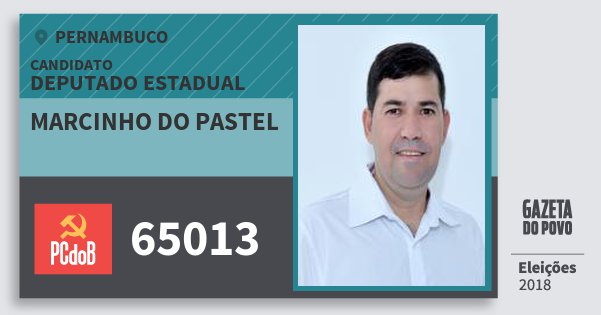 Santinho Marcinho do Pastel 65013 (PC do B) Deputado Estadual | Pernambuco | Eleições 2018 Santinho Marcinho do Pastel 65013 (PC do B) Deputado Estadual | Pernambuco | Eleições 2018