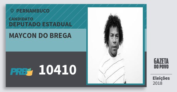 Santinho Maycon do Brega 10410 (PRB) Deputado Estadual | Pernambuco | Eleições 2018 Santinho Maycon do Brega 10410 (PRB) Deputado Estadual | Pernambuco | Eleições 2018