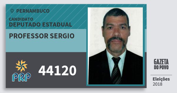 Santinho Professor Sergio 44120 (PRP) Deputado Estadual | Pernambuco | Eleições 2018 Santinho Professor Sergio 44120 (PRP) Deputado Estadual | Pernambuco | Eleições 2018