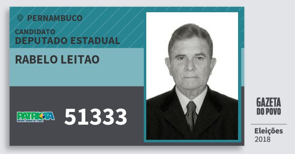 Santinho Rabelo Leitao 51333 (PATRI) Deputado Estadual | Pernambuco | Eleições 2018 Santinho Rabelo Leitao 51333 (PATRI) Deputado Estadual | Pernambuco | Eleições 2018