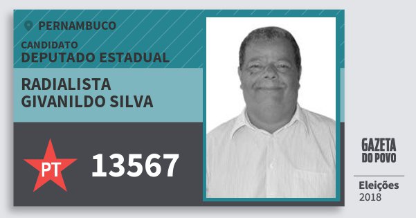 Santinho Radialista Givanildo Silva 13567 (PT) Deputado Estadual | Pernambuco | Eleições 2018 Santinho Radialista Givanildo Silva 13567 (PT) Deputado Estadual | Pernambuco | Eleições 2018