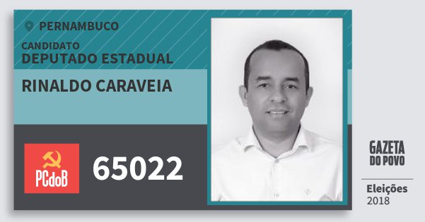 Santinho Rinaldo Caraveia 65022 (PC do B) Deputado Estadual | Pernambuco | Eleições 2018 Santinho Rinaldo Caraveia 65022 (PC do B) Deputado Estadual | Pernambuco | Eleições 2018