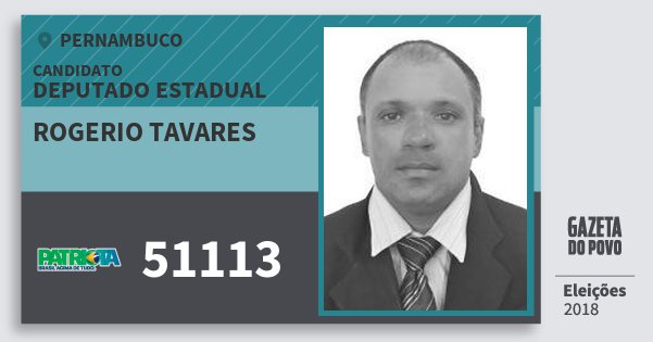 Santinho Rogerio Tavares 51113 (PATRI) Deputado Estadual | Pernambuco | Eleições 2018 Santinho Rogerio Tavares 51113 (PATRI) Deputado Estadual | Pernambuco | Eleições 2018