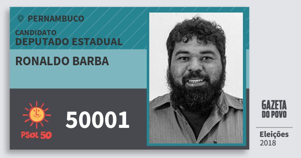 Santinho Ronaldo Barba 50001 (PSOL) Deputado Estadual | Pernambuco | Eleições 2018 Santinho Ronaldo Barba 50001 (PSOL) Deputado Estadual | Pernambuco | Eleições 2018