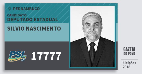 Santinho Silvio Nascimento 17777 (PSL) Deputado Estadual | Pernambuco | Eleições 2018 Santinho Silvio Nascimento 17777 (PSL) Deputado Estadual | Pernambuco | Eleições 2018
