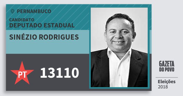 Santinho Sinézio Rodrigues 13110 (PT) Deputado Estadual | Pernambuco | Eleições 2018 Santinho Sinézio Rodrigues 13110 (PT) Deputado Estadual | Pernambuco | Eleições 2018
