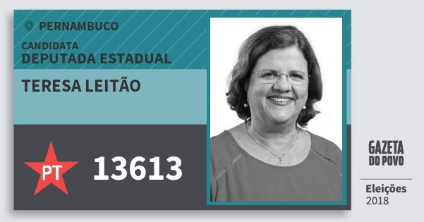 Santinho Teresa Leitão 13613 (PT) Deputada Estadual | Pernambuco | Eleições 2018 Santinho Teresa Leitão 13613 (PT) Deputada Estadual | Pernambuco | Eleições 2018
