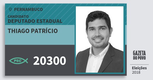 Santinho Thiago Patrício 20300 (PSC) Deputado Estadual | Pernambuco | Eleições 2018 Santinho Thiago Patrício 20300 (PSC) Deputado Estadual | Pernambuco | Eleições 2018