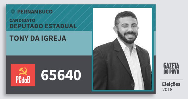 Santinho Tony da Igreja 65640 (PC do B) Deputado Estadual | Pernambuco | Eleições 2018 Santinho Tony da Igreja 65640 (PC do B) Deputado Estadual | Pernambuco | Eleições 2018