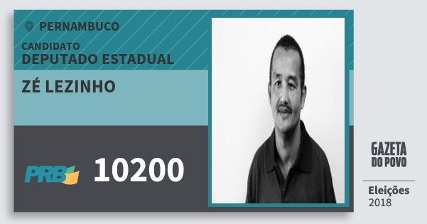 Santinho Zé Lezinho 10200 (PRB) Deputado Estadual | Pernambuco | Eleições 2018 Santinho Zé Lezinho 10200 (PRB) Deputado Estadual | Pernambuco | Eleições 2018