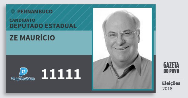 Santinho Ze Maurício 11111 (PP) Deputado Estadual | Pernambuco | Eleições 2018 Santinho Ze Maurício 11111 (PP) Deputado Estadual | Pernambuco | Eleições 2018