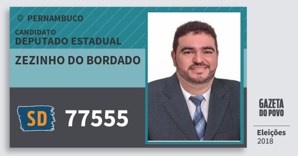 Santinho Zezinho do Bordado 77555 (SOLIDARIEDADE) Deputado Estadual | Pernambuco | Eleições 2018 Santinho Zezinho do Bordado 77555 (SOLIDARIEDADE) Deputado Estadual | Pernambuco | Eleições 2018