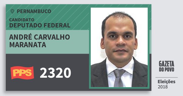 Santinho André Carvalho Maranata 2320 (PPS) Deputado Federal | Pernambuco | Eleições 2018 Santinho André Carvalho Maranata 2320 (PPS) Deputado Federal | Pernambuco | Eleições 2018