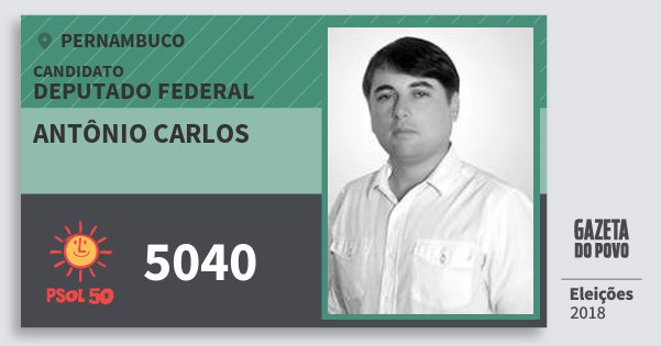 Santinho Antônio Carlos 5040 (PSOL) Deputado Federal | Pernambuco | Eleições 2018 Santinho Antônio Carlos 5040 (PSOL) Deputado Federal | Pernambuco | Eleições 2018
