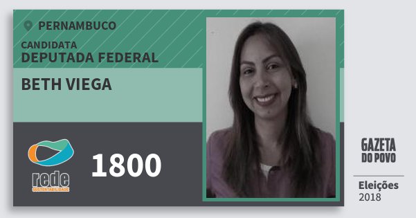 Santinho Beth Viega 1800 (REDE) Deputada Federal | Pernambuco | Eleições 2018 Santinho Beth Viega 1800 (REDE) Deputada Federal | Pernambuco | Eleições 2018