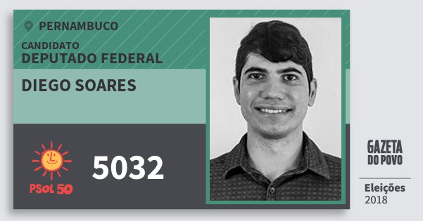 Santinho Diego Soares 5032 (PSOL) Deputado Federal | Pernambuco | Eleições 2018 Santinho Diego Soares 5032 (PSOL) Deputado Federal | Pernambuco | Eleições 2018