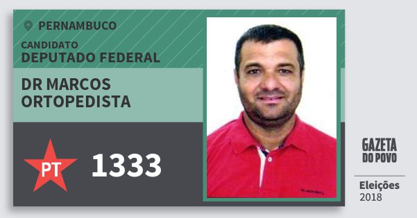 Santinho Dr Marcos Ortopedista 1333 (PT) Deputado Federal | Pernambuco | Eleições 2018 Santinho Dr Marcos Ortopedista 1333 (PT) Deputado Federal | Pernambuco | Eleições 2018