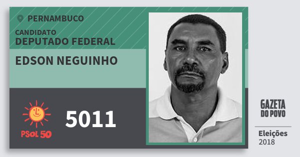 Santinho Edson Neguinho 5011 (PSOL) Deputado Federal | Pernambuco | Eleições 2018 Santinho Edson Neguinho 5011 (PSOL) Deputado Federal | Pernambuco | Eleições 2018
