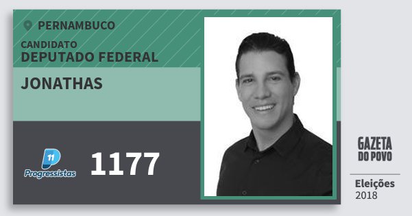 Santinho Jonathas 1177 (PP) Deputado Federal | Pernambuco | Eleições 2018 Santinho Jonathas 1177 (PP) Deputado Federal | Pernambuco | Eleições 2018
