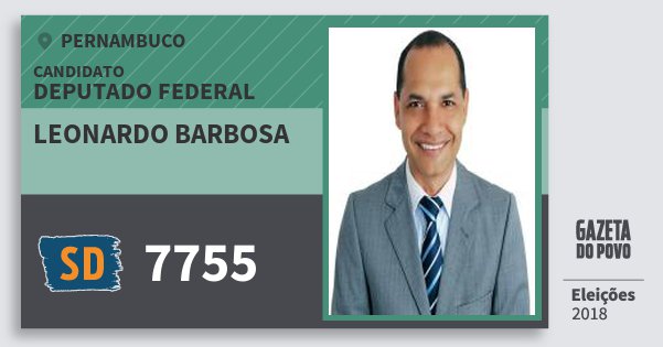 Santinho Leonardo Barbosa 7755 (SOLIDARIEDADE) Deputado Federal | Pernambuco | Eleições 2018 Santinho Leonardo Barbosa 7755 (SOLIDARIEDADE) Deputado Federal | Pernambuco | Eleições 2018