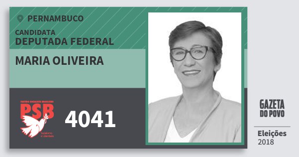 Santinho Maria Oliveira 4041 (PSB) Deputada Federal | Pernambuco | Eleições 2018 Santinho Maria Oliveira 4041 (PSB) Deputada Federal | Pernambuco | Eleições 2018
