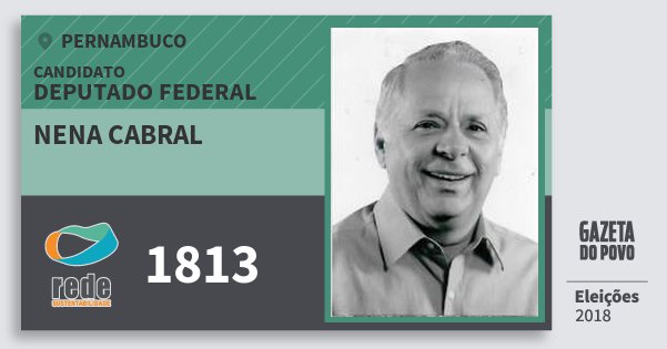 Santinho Nena Cabral 1813 (REDE) Deputado Federal | Pernambuco | Eleições 2018 Santinho Nena Cabral 1813 (REDE) Deputado Federal | Pernambuco | Eleições 2018
