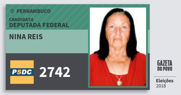 Santinho Nina Reis 2742 (DC) Deputada Federal | Pernambuco | Eleições 2018 Santinho Nina Reis 2742 (DC) Deputada Federal | Pernambuco | Eleições 2018