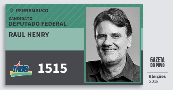 Santinho Raul Henry 1515 (MDB) Deputado Federal | Pernambuco | Eleições 2018 Santinho Raul Henry 1515 (MDB) Deputado Federal | Pernambuco | Eleições 2018