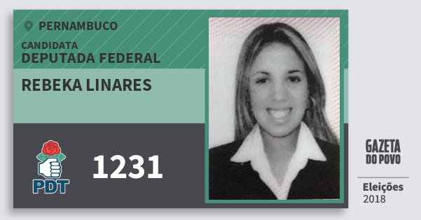 Santinho Rebeka Linares 1231 (PDT) Deputada Federal | Pernambuco | Eleições 2018 Santinho Rebeka Linares 1231 (PDT) Deputada Federal | Pernambuco | Eleições 2018