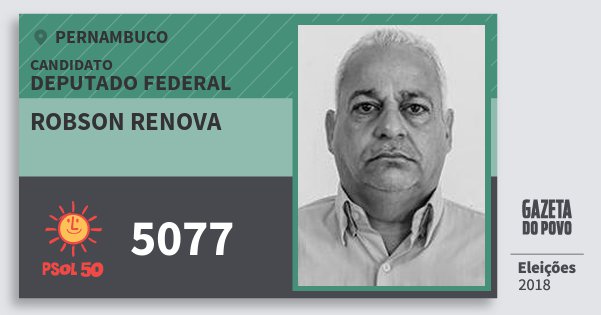 Santinho Robson Renova 5077 (PSOL) Deputado Federal | Pernambuco | Eleições 2018 Santinho Robson Renova 5077 (PSOL) Deputado Federal | Pernambuco | Eleições 2018