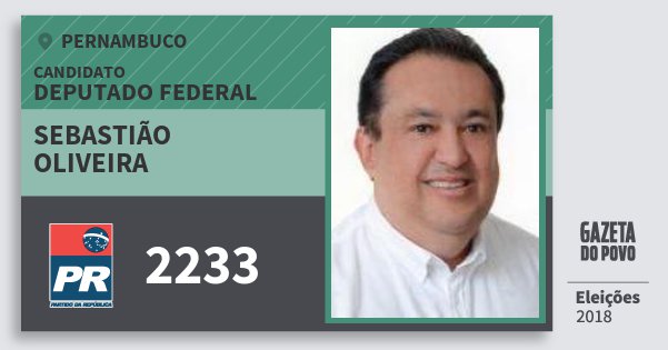 Santinho Sebastião Oliveira 2233 (PR) Deputado Federal | Pernambuco | Eleições 2018 Santinho Sebastião Oliveira 2233 (PR) Deputado Federal | Pernambuco | Eleições 2018