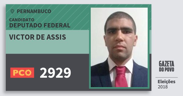 Santinho Victor de Assis 2929 (PCO) Deputado Federal | Pernambuco | Eleições 2018 Santinho Victor de Assis 2929 (PCO) Deputado Federal | Pernambuco | Eleições 2018