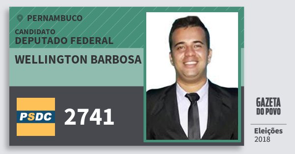 Santinho Wellington Barbosa 2741 (DC) Deputado Federal | Pernambuco | Eleições 2018 Santinho Wellington Barbosa 2741 (DC) Deputado Federal | Pernambuco | Eleições 2018