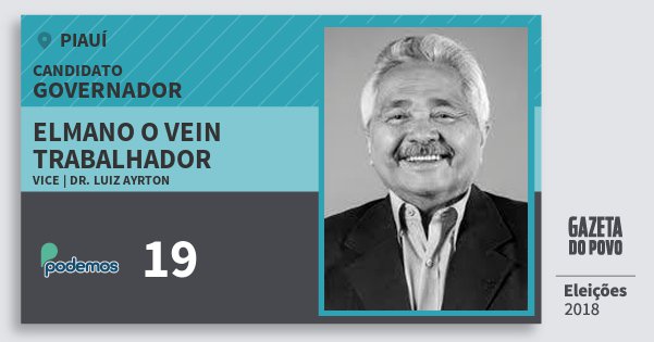 Santinho Elmano O Vein Trabalhador 19 (PODE) Governador | Piauí | Eleições 2018 Santinho Elmano O Vein Trabalhador 19 (PODE) Governador | Piauí | Eleições 2018
